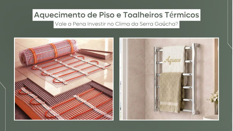 Aquecimento de Piso e Toalheiro Térmico